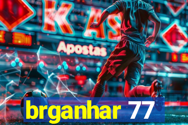 brganhar 77